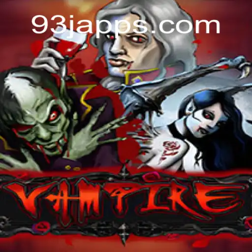 Exploring the World of 'Vampire' Slots on 93J.COM Platform